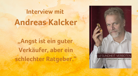 Das Interview mit Andreas Kalcker - Gesundheit Verboten & Corona