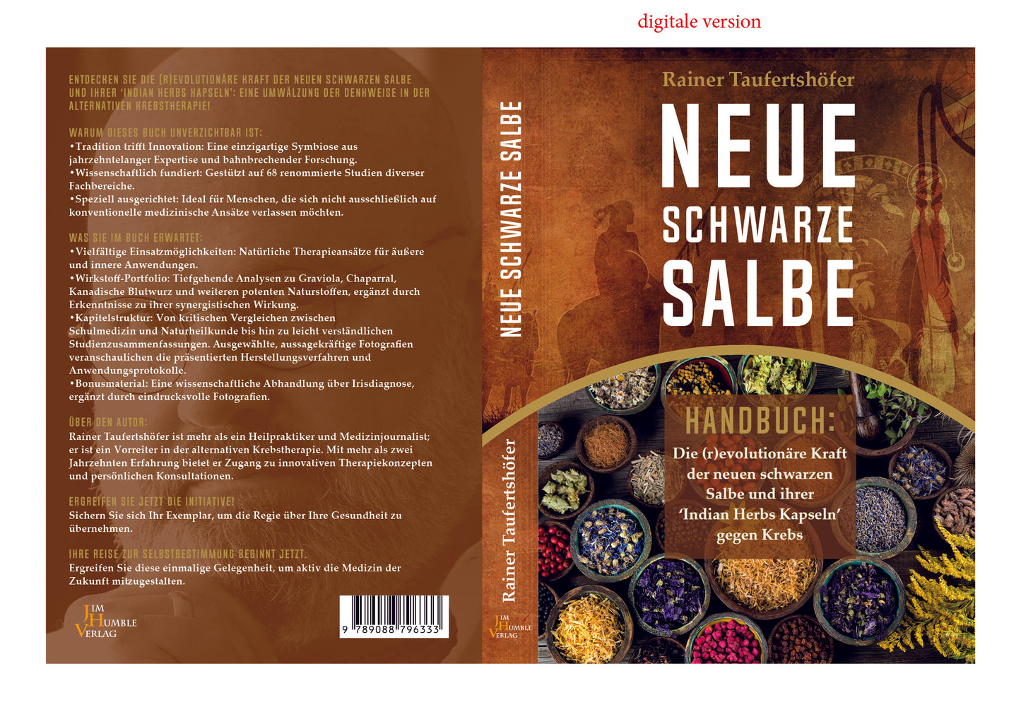 Neue Schwarze Salbe - Handbuch: Die (r)evolutionäre Kraft der neuen schwarzen Salbe und ihrer 'Indian Herbs Kapseln' gegen Krebs