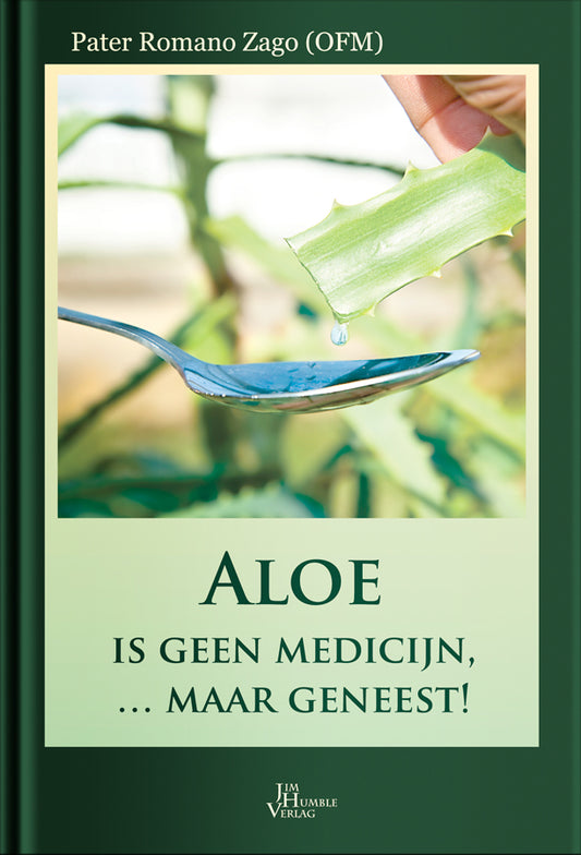Aloe is geen medicijn, ... maar geneest!