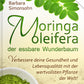 Moringa der essbare Wunderbaum