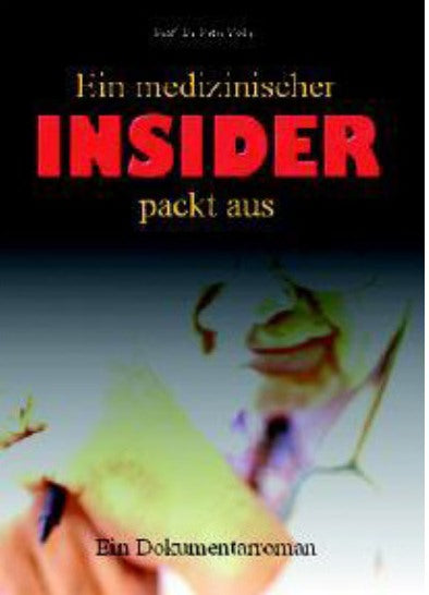 Ein medizinischer Insider packt aus